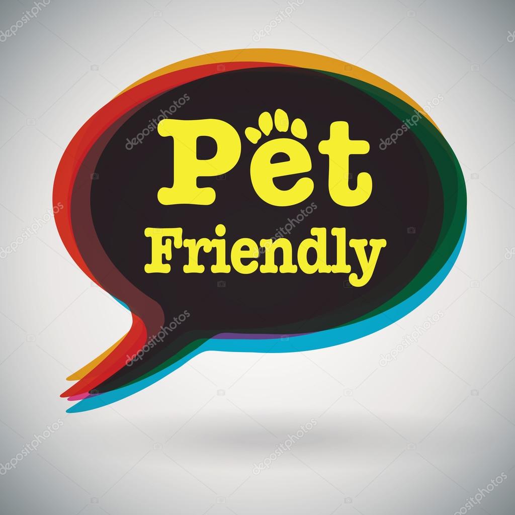 Speech bubble - Pet Friendly