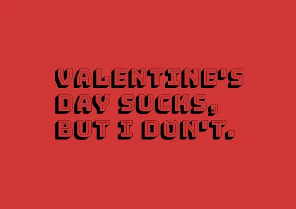 Valentine Day Sucks Don Text Red Background Happy Valentine Day — Stock Photo, Image