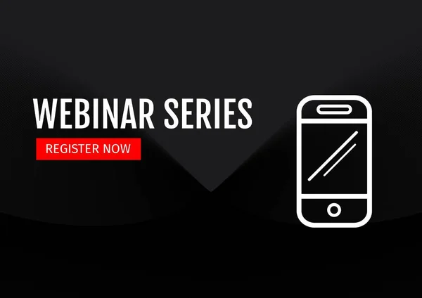 Composition of webinar series, register now text on red rectangle and smartphone in white, on black. seminar design template concept digitally generated image.