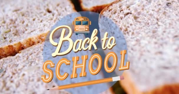 Animación Vuelta Texto Escuela Sobre Sándwiches Concepto Educación Desarrollo Aprendizaje — Vídeo de stock