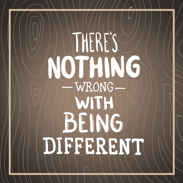 Theres nothing wrong with being different — Stock Vector