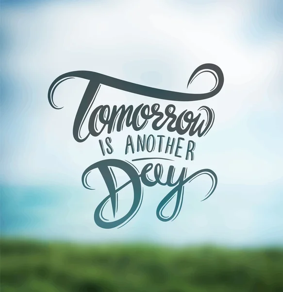 Tomorrow is another day sign — Stock Vector