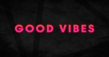 İyi bir VIBES başlığı, parlatıcı, ışıltı, sonra başlangıç, iyimser havayı vurgulamak. Magenta, pembe, parıltı, tipografi, doku, arkaplan, dijital