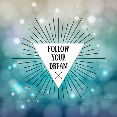 Follow your Dream inspirational quote, logo