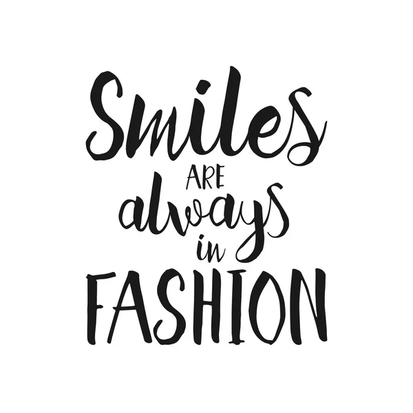 Lächeln ist immer in Mode, handgezeichnetes inspirierendes Zitat — Stockvektor