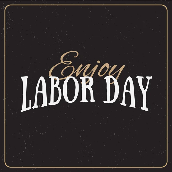 Godetevi Labor Day poster di design . — Vettoriale Stock