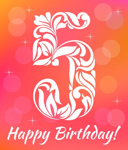 Φωτεινό ευχετήρια κάρτα πρόσκληση πρότυπο. Γιορτάζει 5 χρόνια γενέθλια. Διακοσμητική γραμματοσειρά με στροβιλίζεται και floral στοιχεία. — Διανυσματικό Αρχείο