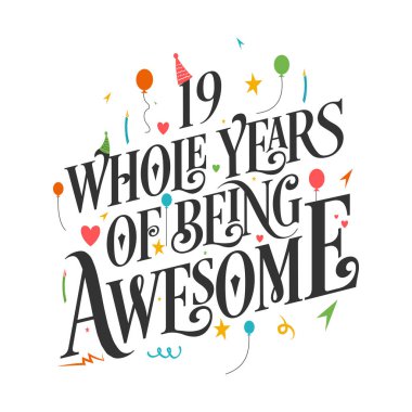 19 Yıl Doğum Günü ve 19 Yıl Yıldönümü Typography Design, 19 Yıl Muhteşem Olmak.