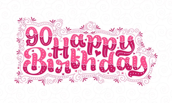 90Th Happy Birthday Belettering Jaar Verjaardag Mooie Typografie Ontwerp Met — Stockvector