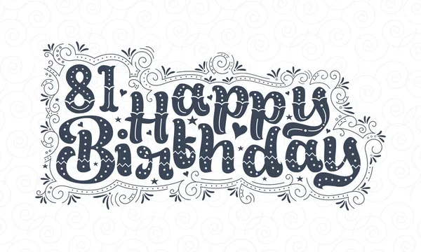 81E Gelukkige Verjaardag Belettering Jaar Verjaardag Mooie Typografie Ontwerp Met — Stockvector