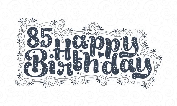 85Th Buon Compleanno Lettering Anni Compleanno Bella Tipografia Design Con — Vettoriale Stock