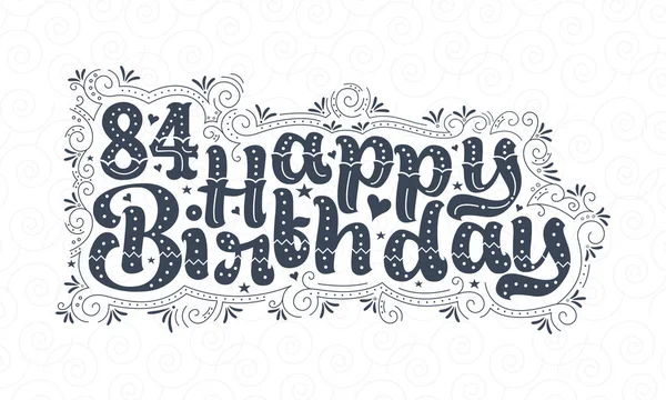 84Th Happy Birthday Lettering Years Birthday Beautiful Typography Design Dots — Stock Vector