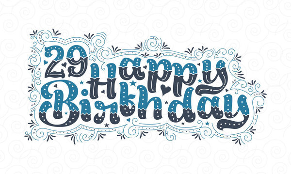 29th Happy Birthday lettering, 29 years Birthday beautiful typography design with blue and black dots, lines, and leaves.