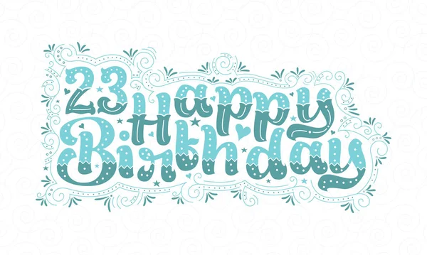 stock vector 23rd Happy Birthday lettering, 23 years Birthday beautiful typography design with aqua dots, lines, and leaves.