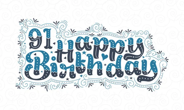 91E Gelukkige Verjaardag Belettering Jaar Verjaardag Mooie Typografie Ontwerp Met — Stockvector