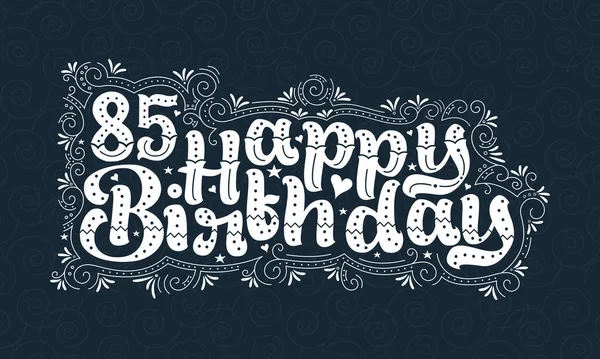 第85个生日快乐的字母 85岁生日漂亮的字体设计 有圆点 线条和叶子 — 图库矢量图片