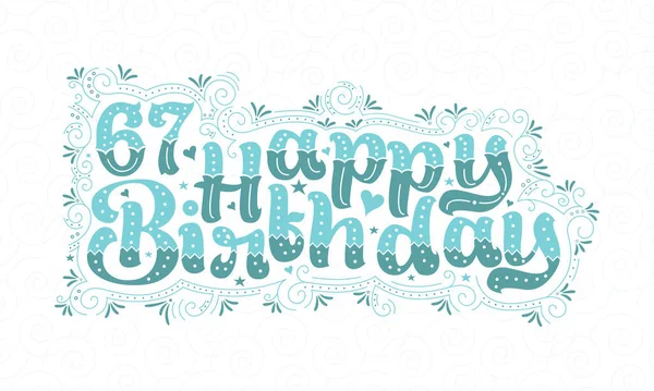 67岁生日快乐信笺 67岁生日美丽的字体设计 带有水圆点 线条和叶子 — 图库矢量图片