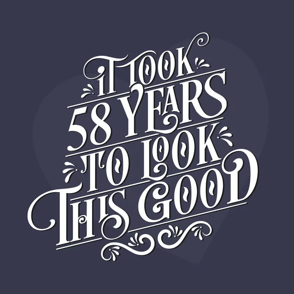 Took Years Look Good 58Th Birthday 58Th Anniversary Celebration Beautiful — Stock Vector