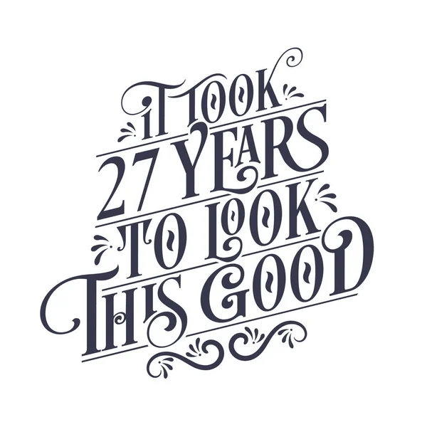 この良さを見るのに27年かかりました 27歳誕生日と美しい文字のデザインで27周年記念お祝い — ストックベクタ