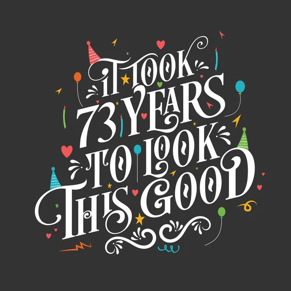 人们花了73年的时间 用漂亮的字体字体设计了这个漂亮的73岁生日和73周年庆典 — 图库矢量图片
