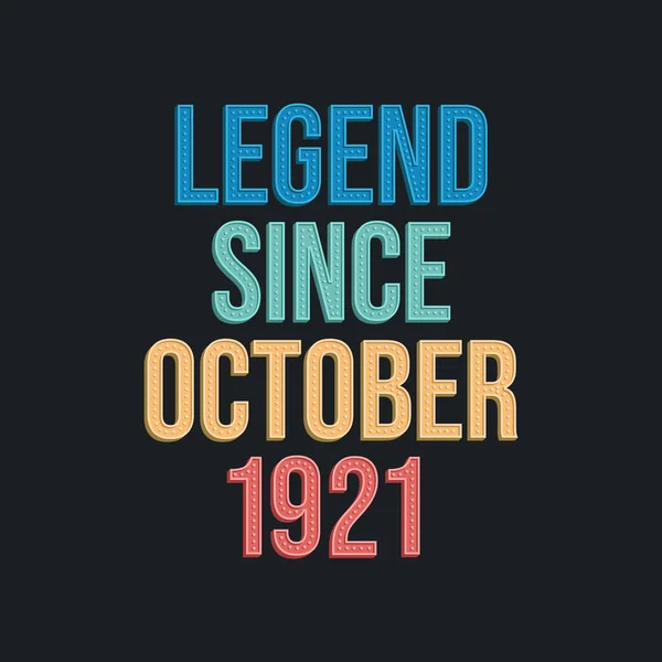 Legend October 1921 Retro Vintage Birthday Typography Design Tshirt — Stock Vector