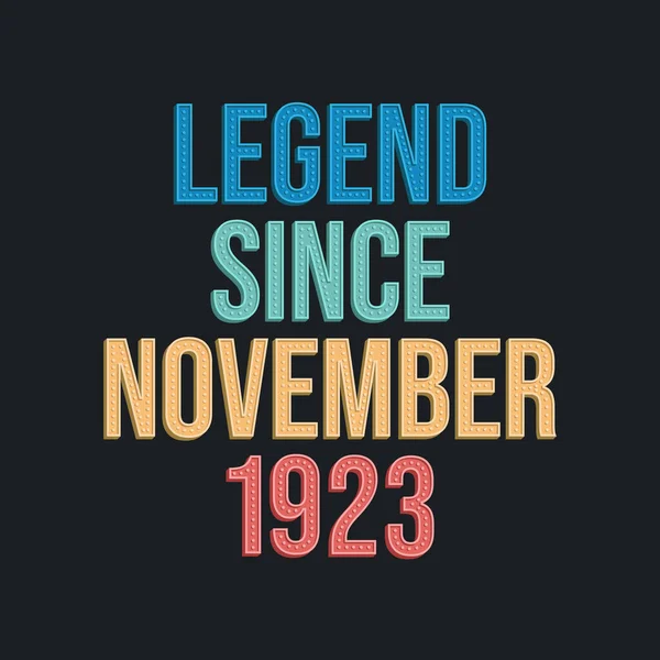 Legend November 1923 Retro Vintage Birthday Typography Design Tshirt — Stock Vector
