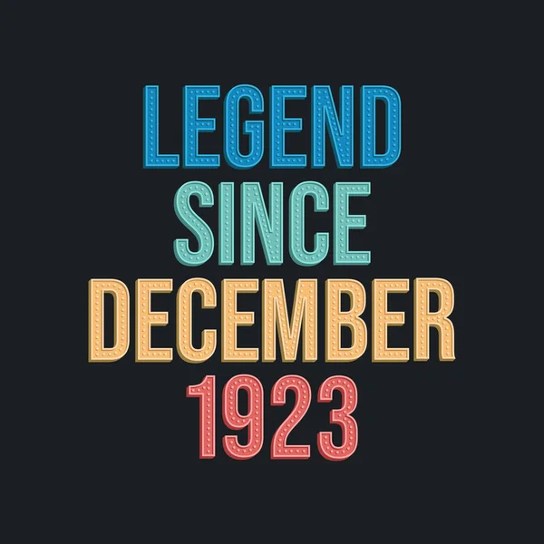 Legend December 1923 Retro Vintage Birthday Typography Design Tshirt — Stock Vector