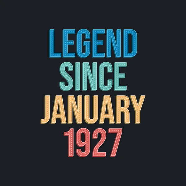 1927年1月以来的传说 复古复古的T恤生日排字设计 — 图库矢量图片