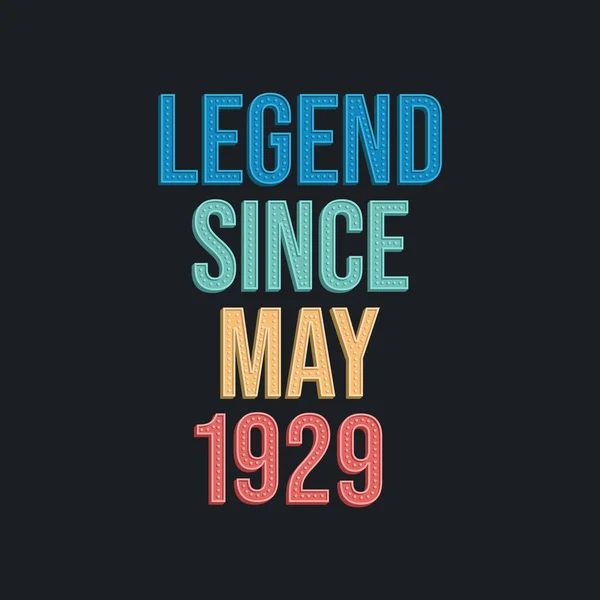 Legend May 1929 Retro Vintage Birthday Typography Design Tshirt — Stock Vector
