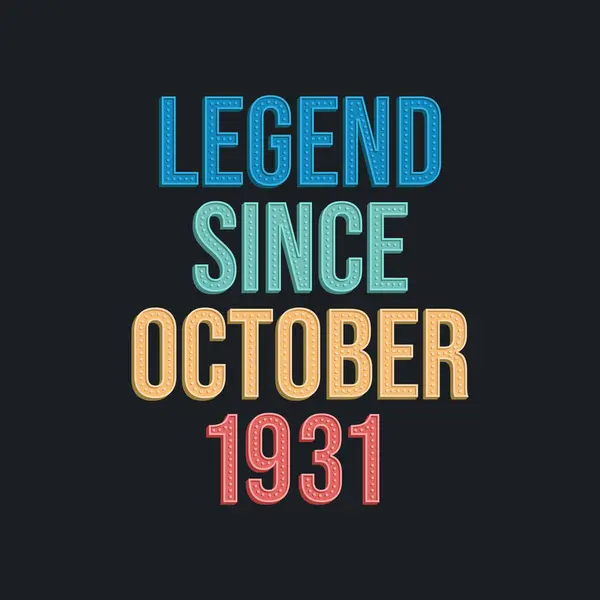 Legend October 1931 Retro Vintage Birthday Typography Design Tshirt — Stock Vector