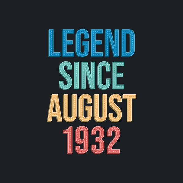 Legend August 1932 Retro Vintage Birthday Typography Design Tshirt — Stock Vector