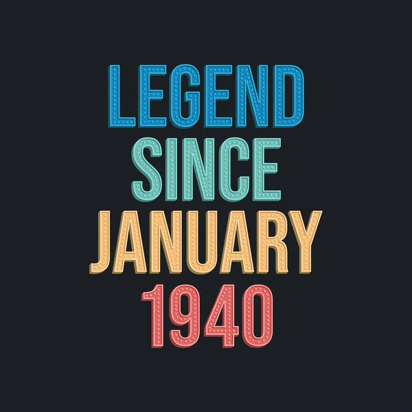 Legend January 1940 Retro Vintage Birthday Typography Design Tshirt — Stock Vector
