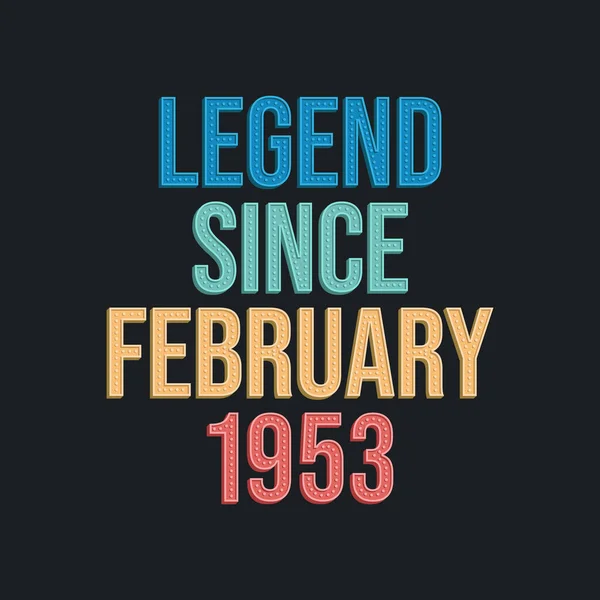 1953年2月からの伝説 レトロヴィンテージ誕生日タイポグラフィのデザインTシャツ — ストックベクタ