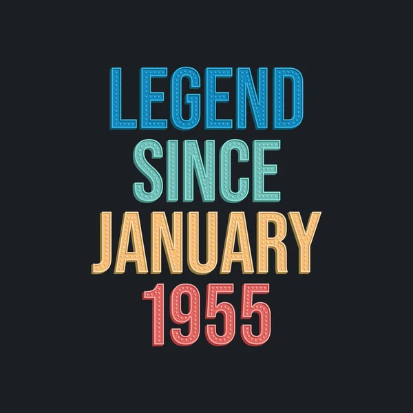 Legend January 1955 Retro Vintage Birthday Typography Design Tshirt — Stock Vector