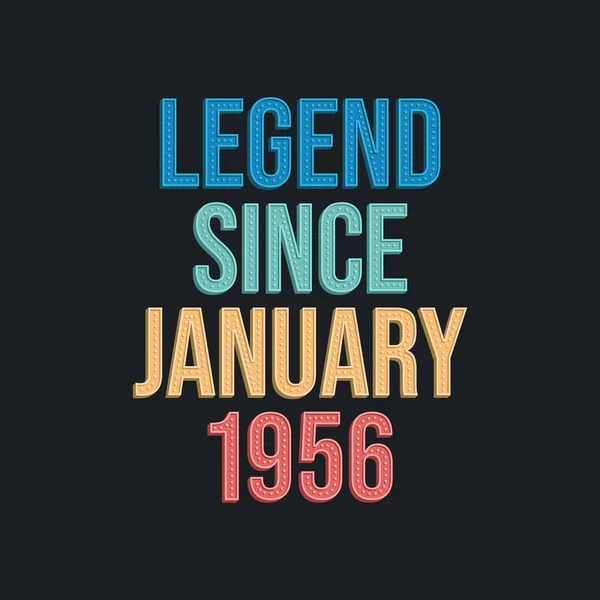 1956年1月以来的传说 T恤复古复古生日排字设计 — 图库矢量图片