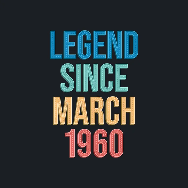Legenda Sejak Maret 1960 Desain Tipografi Ulang Tahun Untuk Kaos - Stok Vektor