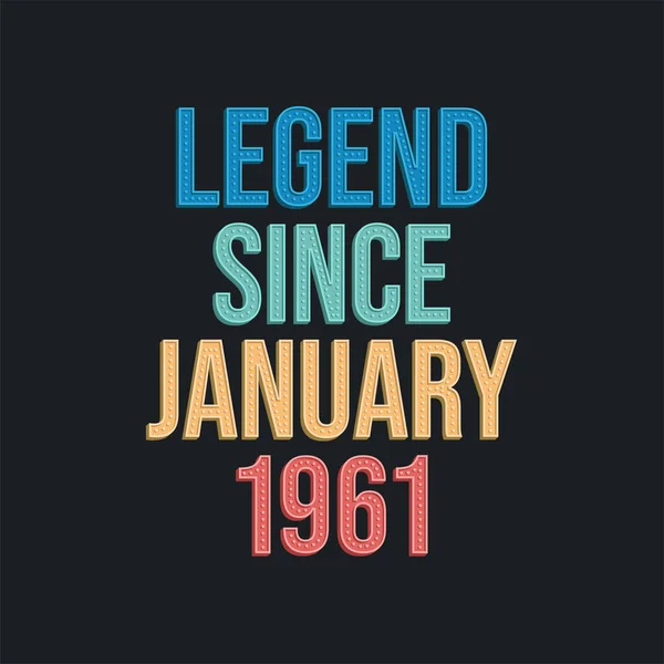 Ocak 1961 Den Yana Efsane Tshirt Için Retro Vintage Doğum — Stok Vektör