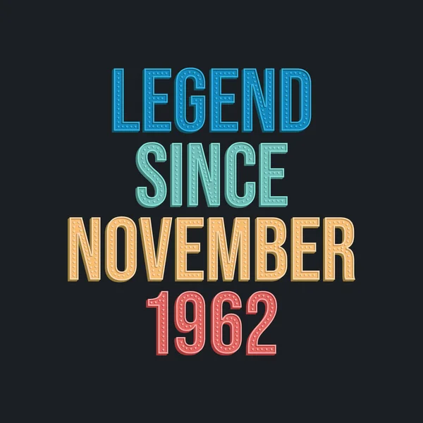 Kasım 1962 Den Yana Efsane Tshirt Için Retro Vintage Doğum — Stok Vektör