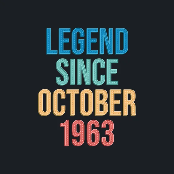 1963年10月以来的传说 T恤复古复古生日排字设计 — 图库矢量图片