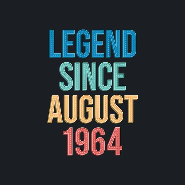 1964年8月起传奇人物 T恤复古复古生日排字设计 — 图库矢量图片