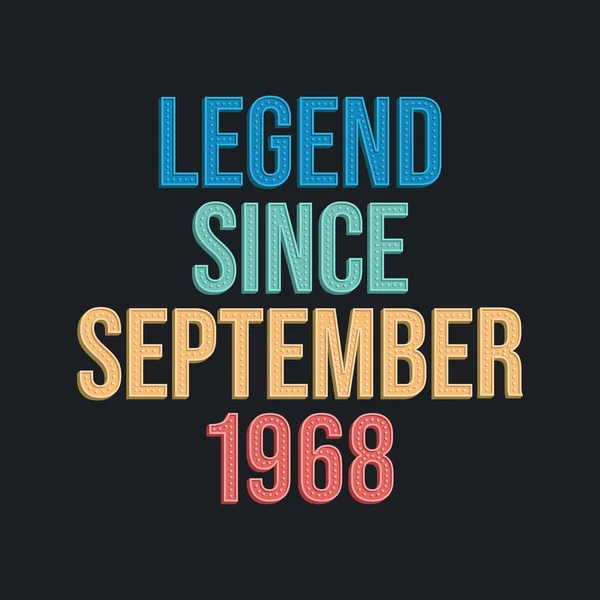 自1968年9月以来的传说 复古复古的T恤生日排字设计 — 图库矢量图片