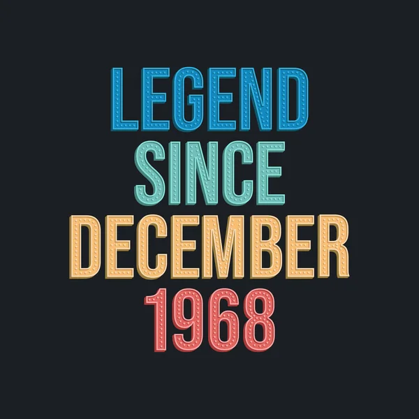 Legend December 1968 Retro Vintage Birthday Typography Design Tshirt — Stock Vector