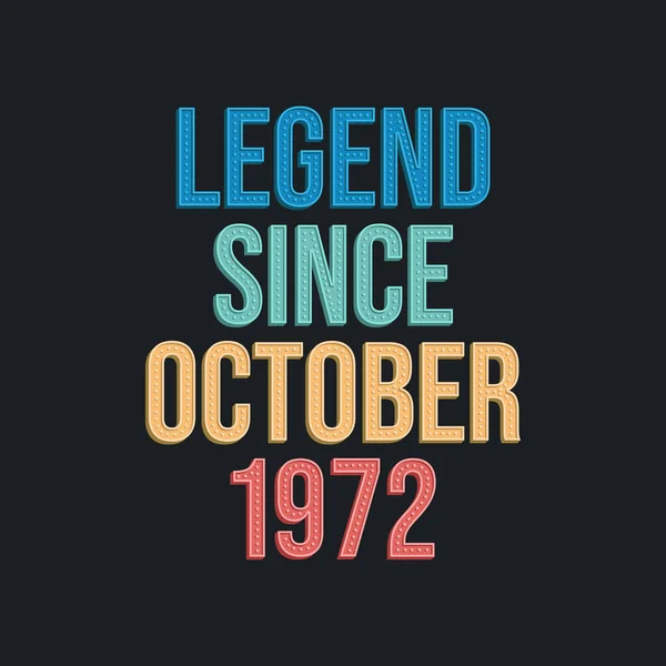 Ekim 1972 Den Yana Efsane Tshirt Için Retro Vintage Doğum — Stok Vektör