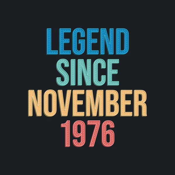 Kasım 1976 Dan Yana Efsane Tshirt Için Retro Vintage Doğum — Stok Vektör