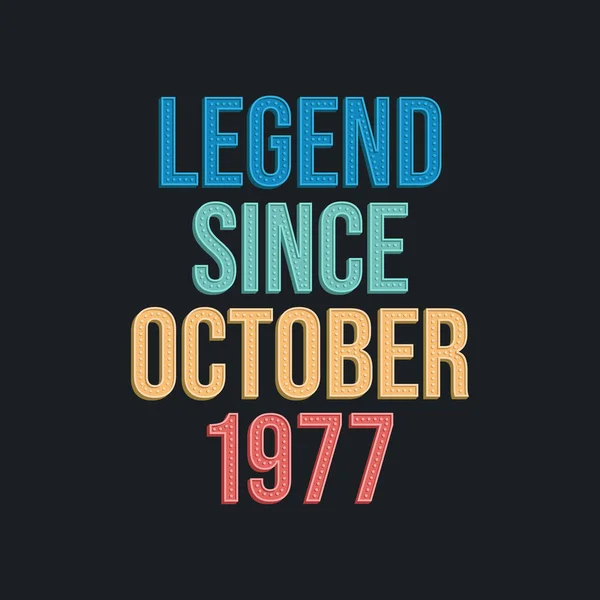 Ekim 1977 Den Yana Efsane Tshirt Için Retro Vintage Doğum — Stok Vektör