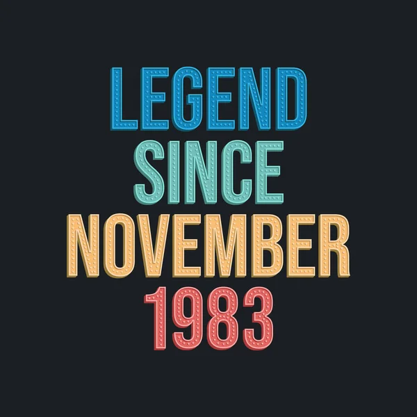 Kasım 1983 Ten Yana Efsane Tshirt Için Retro Vintage Doğum — Stok Vektör
