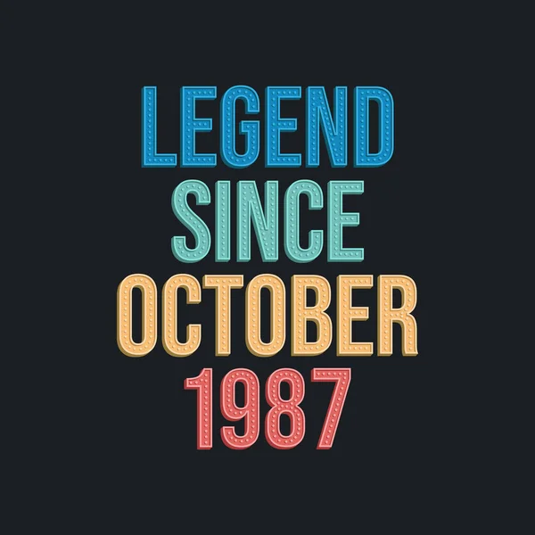 Legenda Desde Outubro 1987 Retro Vintage Design Tipografia Aniversário Para —  Vetores de Stock