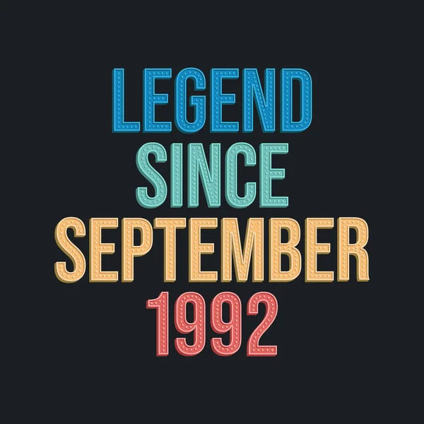 Legend September 1992 Retro Vintage Birthday Typography Design Tshirt — Stock Vector