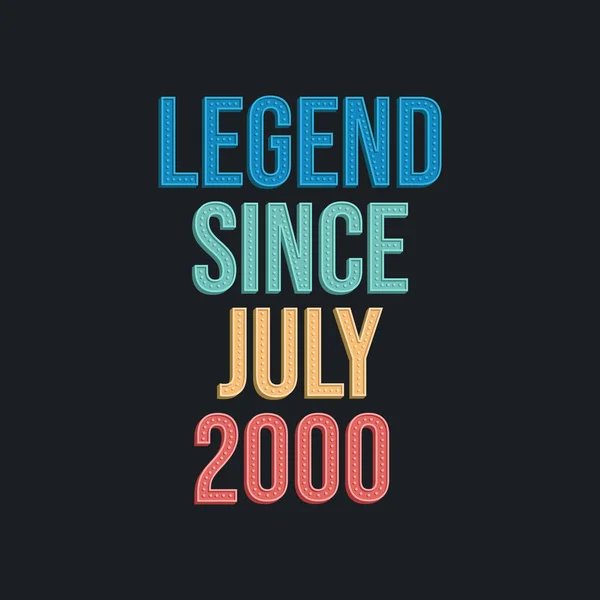 Legend July 2000 Retro Vintage Birthday Typography Design Tshirt — Stock Vector