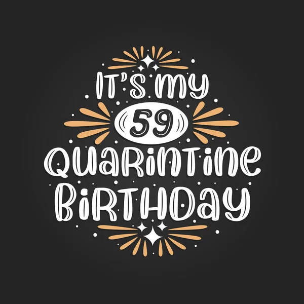 59 karantina doğum günüm, karantinada 59. doğum günü kutlaması..